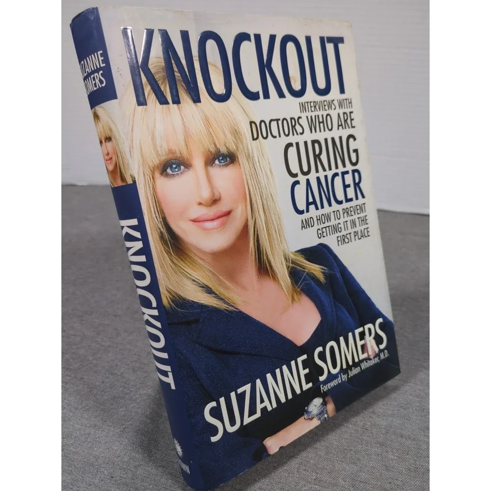 2009 Suzanne Somers Knockout: Doctors Who Are‎ Curing Cancer First Edition HC